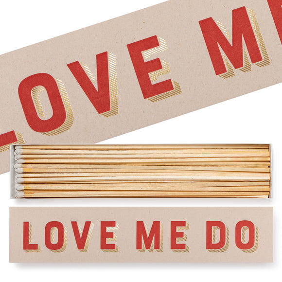 Long Safety Matches - LOVE ME DO