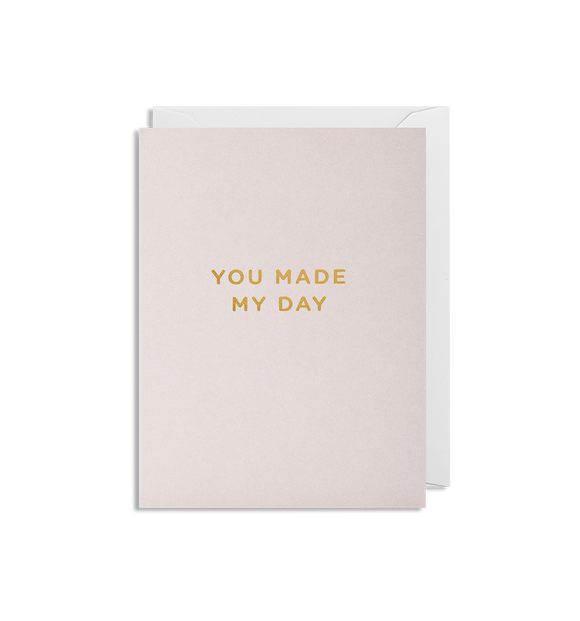 Card - You made my day