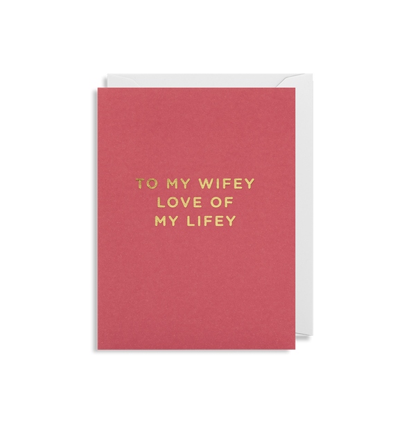 Card - Wifey love of my lifey